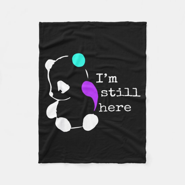 I'm Still Here - Semicolon Gift Suicide Prevention Fleece Blanket (Front)