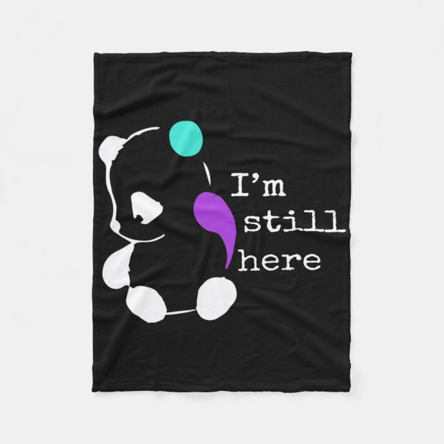 I'm Still Here - Semicolon Gift Suicide Prevention Fleece Blanket (Front)