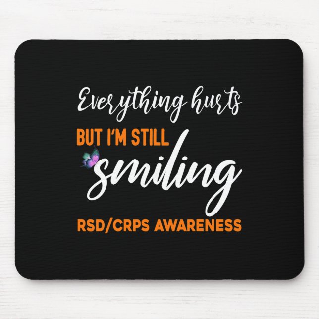 I'M STILL SMILING RSDCRPS AWARENESS T SHIRT MOUSE PAD (Front)