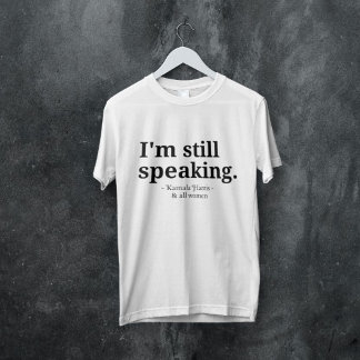 I'm Still Speaking for Women, Kamala Harris T-Shirt