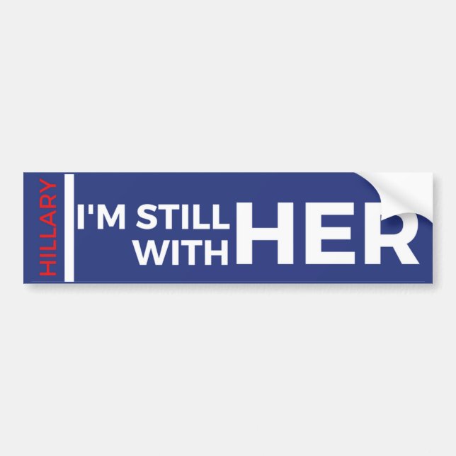 I'm Still With Her Bumper Sticker (Front)