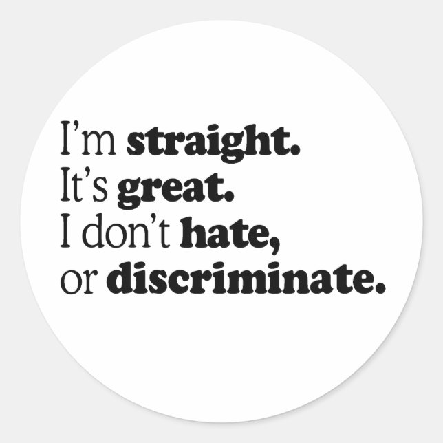 I'M STRAIGHT IT'S GREAT CLASSIC ROUND STICKER (Front)