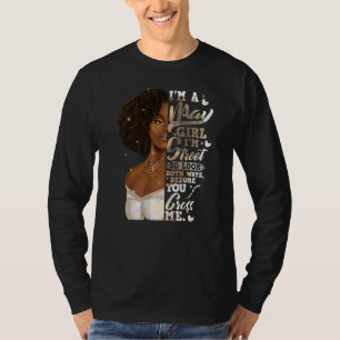 I'm Street Black Girl May Birthday Mother's Day T-Shirt