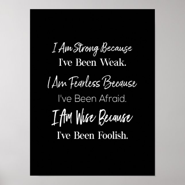 i'm strong because i've been weak i'm fearless b poster (Front)