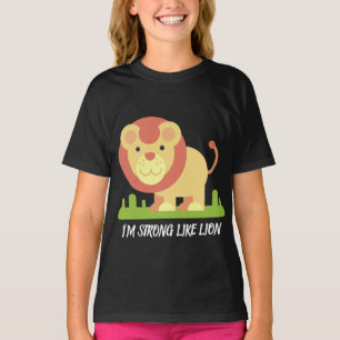 I'M STRONG LIKE LION T-Shirt