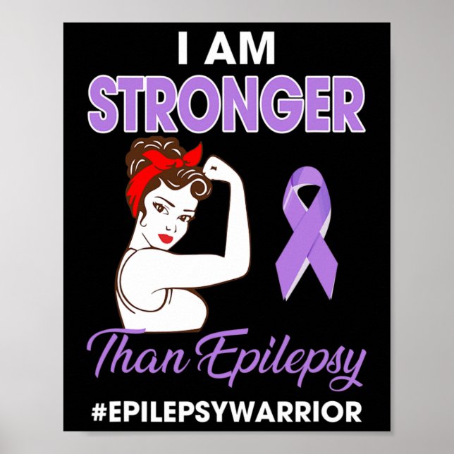 I'm Stronger Than Epilepy- Epilepsy Awareness Warr Poster (Front)