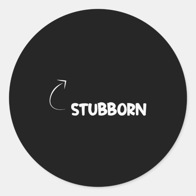I'm Stubborn Funny Ity Character Reference  Classic Round Sticker (Front)