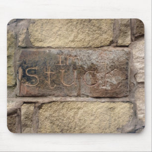 "I'm Stuck" another brick in the wall Mouse Pad
