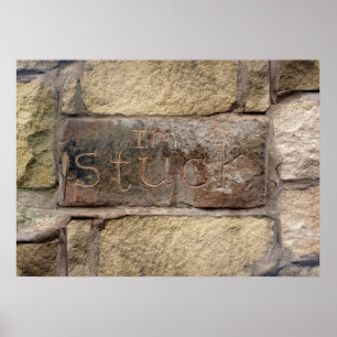 "I'm Stuck" another brick in the wall Poster