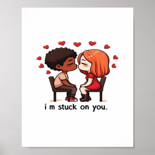 Im Stuck On You Classic Love Design  Poster