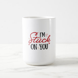 Im stuck on You Coffee Mug
