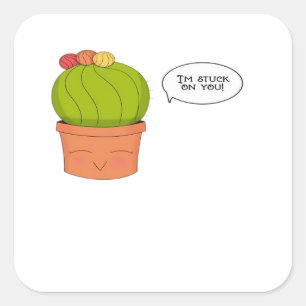 Im Stuck On You Happy Cactus Playful Design  Square Sticker