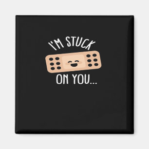 Im Stuck On You Nurse First Aid Gift Heartfelt Des Magnet