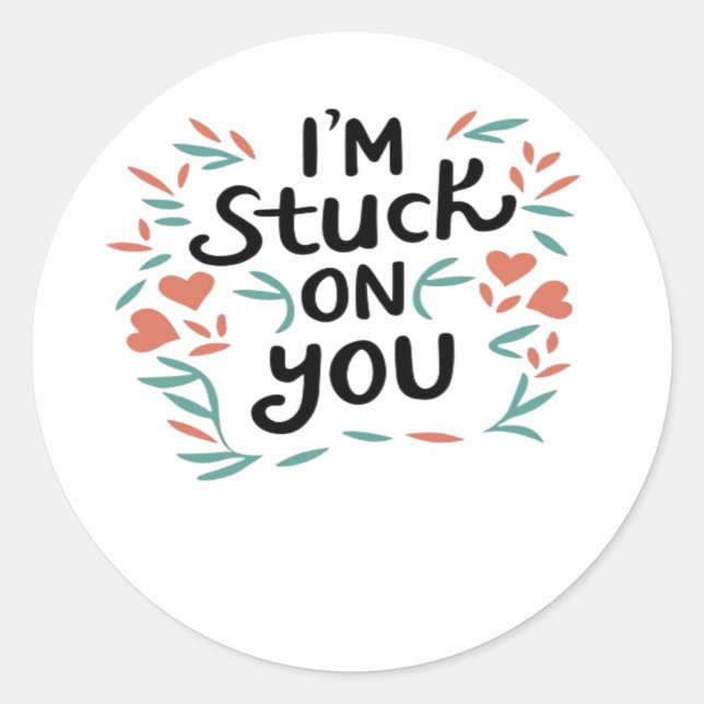 Im Stuck On You Valentines Black Text Minimal Desi Classic Round Sticker (Front)