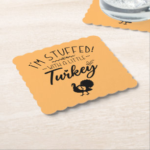 I'm Stuffed With A Little Turkey Cool New Mother Paper Coaster
