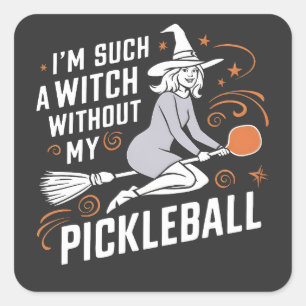 I'm Such a Witch Without My Pickleball Halloween Square Sticker