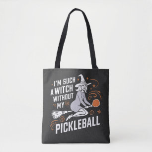 I'm Such a Witch Without My Pickleball Halloween Tote Bag