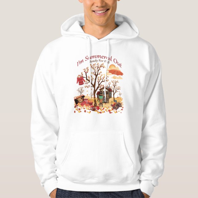 I'm Summered Out Ready For Fall - Autumn Scenery Hoodie (Front)