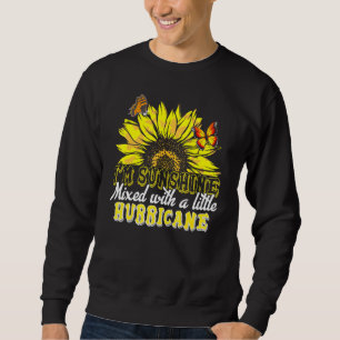 Im Sunshine Mixed With Little Hurricane Sweatshirt