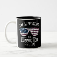 I'm Supporting The Convicted Felon Pro Trump 2024