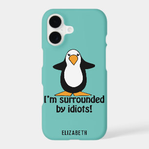 I'm surrounded by idiots Funny Penguin Add Name