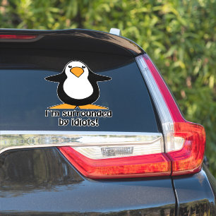 I'm Surrounded By Idiots Funny Penguin Car Decal