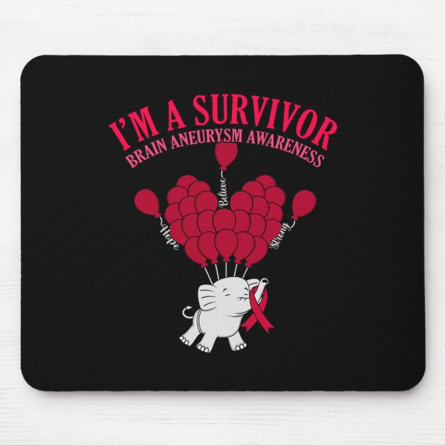 I'm Survivor Brain Aneurysm Awareness Month Suppor Mouse Pad (Front)