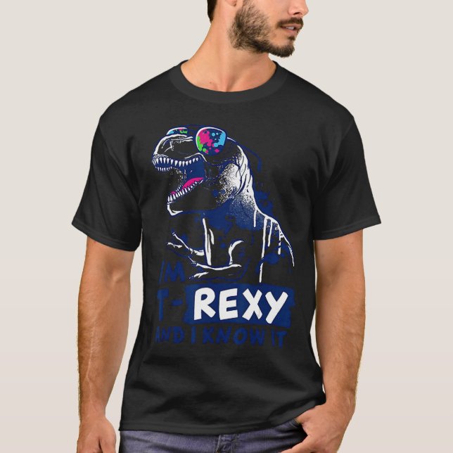 I'm T-rexy And I Know It T-Shirt (Front)