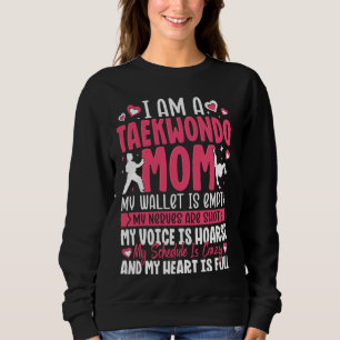 I'm Taekwondo Mum Proud Family Fighter Mother's Da Sweatshirt