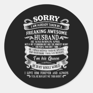 I'm Taken By A Freaking Awesome Husband Born In Ap Classic Round Sticker