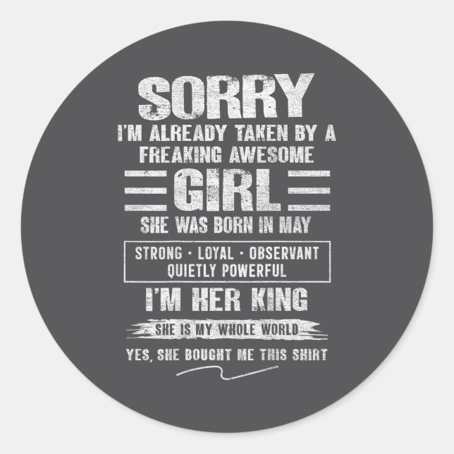 I'm Taken By Freaking Awesome Girl Born In May On  Classic Round Sticker (Front)