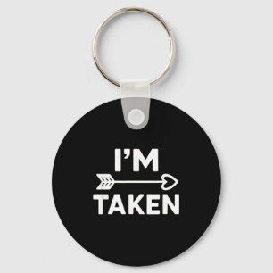 Im Taken Relationship Love Couple Valentines  Key Ring