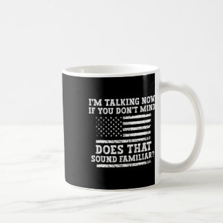 I'm Talking Now Shirt Trump Kamala Debate Funny Tr Coffee Mug