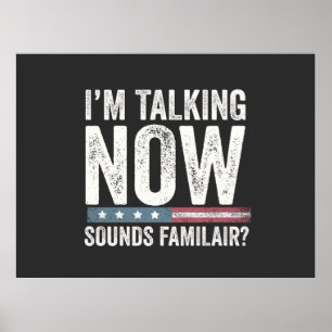 I'm Talking Now Sounds Familiar? Trump Harris   Poster