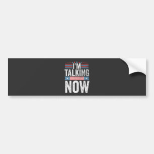 I'm Talking Now Trump Kamala President Debate Bumper Sticker