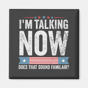 I'm Talking Now Trump Kamala President Debate  Magnet