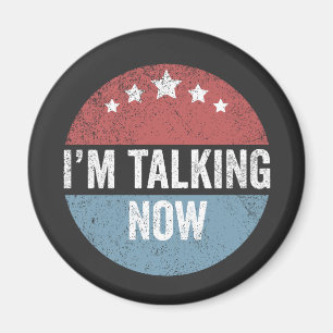 I'm Talking Now Trump Kamala President Debate Magnet