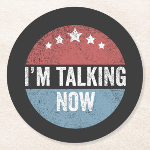 I'm Talking Now Trump Kamala President Debate Round Paper Coaster