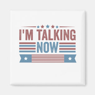 I'm Talking Now Trump Kamala Presidential Debate Magnet