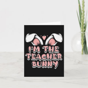 I'm Teacher Bunny Matching Family Easter Party  Card