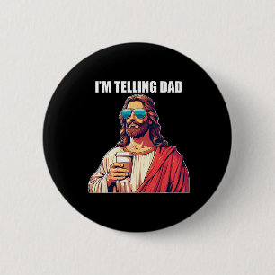 I'm Telling Dad Shirt Funny Religious Christian Je 6 Cm Round Badge