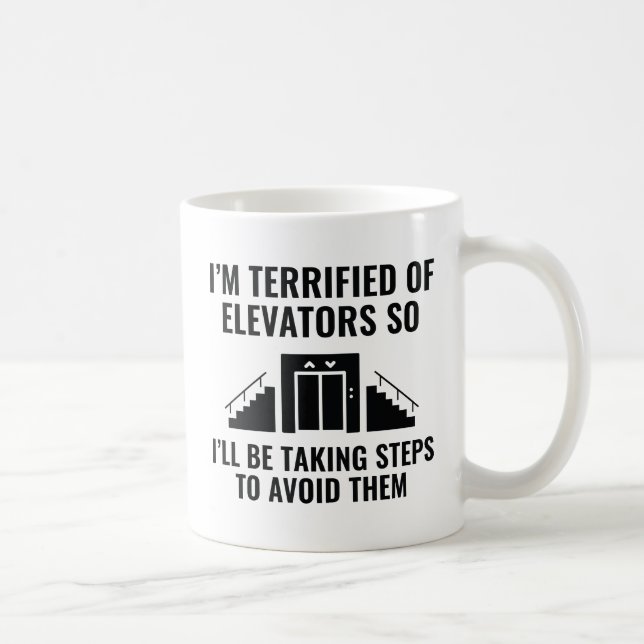 I'm Terrified Of Elevators Coffee Mug (Right)