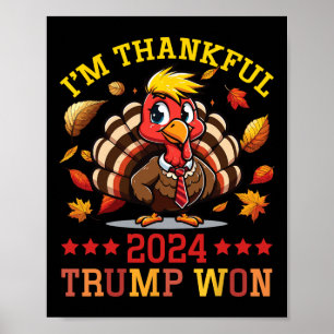 I'm Thankful 2024 Trump Won Thanksgiving Patriotic Poster