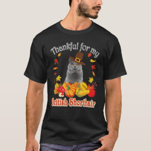 I'm Thankful For My British Shorthair Cat Thanksgi T-Shirt