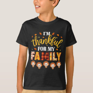 I'm Thankful For My Family Thanksgiving Turkeys Fa T-Shirt