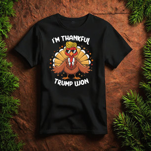 I'm Thankful Trump Won 2024 Trump Thanksgiving T-Shirt