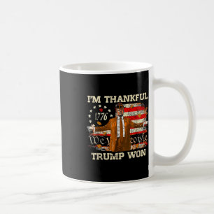 Im Thankful Trump Won Thanksgiving Turkey Fall Men Coffee Mug