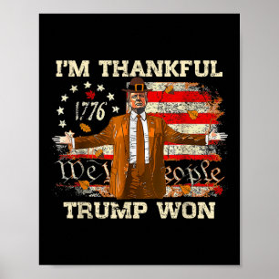 Im Thankful Trump Won Thanksgiving Turkey Fall Men Poster