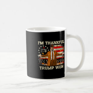 I'm Thankful Trump Won Thanksgiving Turkey Trump 2 Coffee Mug