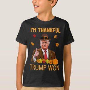 I'm Thankful Trump Won Thanksgiving Turkey Trump 2 T-Shirt